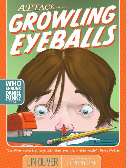 Title details for Attack of the Growling Eyeballs by Lin Oliver - Available
